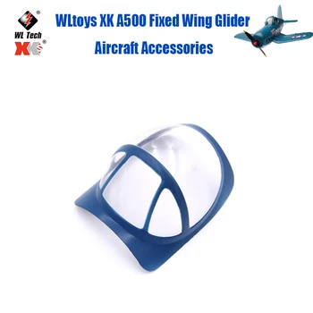 WLtoys XK A500 cu Aripă Fixă Aeronave Planor Accesorii A500 A500-0012 Cabină Capacul de Plastic